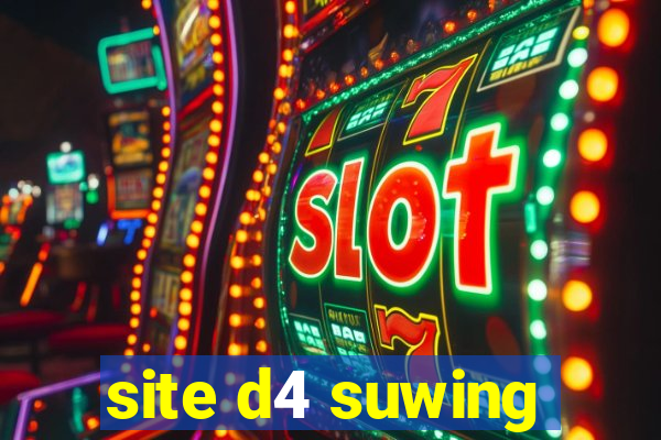 site d4 suwing